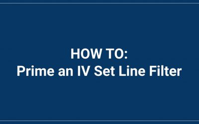 How to Prime an IV Set Line Filter